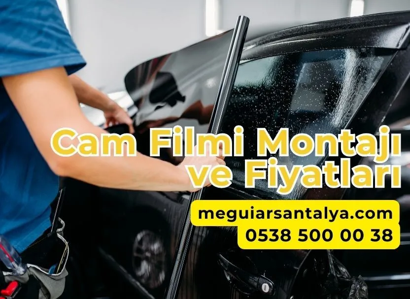 Cam Filmi Montajı ve Fiyatları